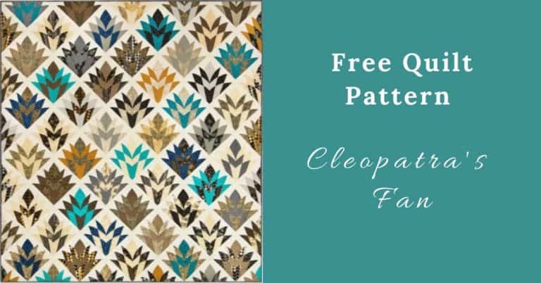 I love Quilting Feature Image_Cleopatra's Fan Quilt