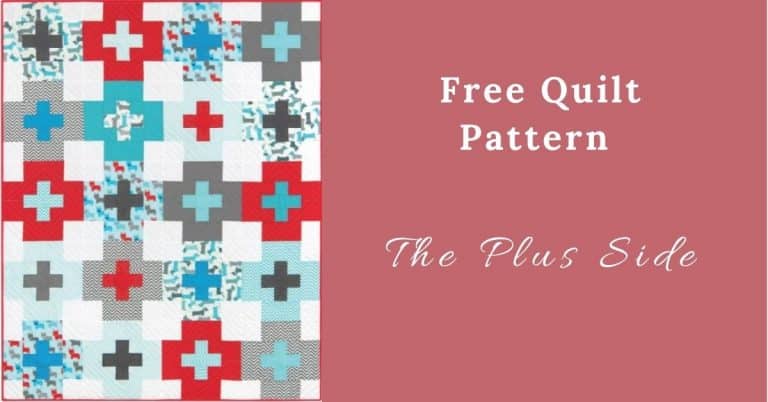 I love Quilting Feature Image_The Plus Side Quilt
