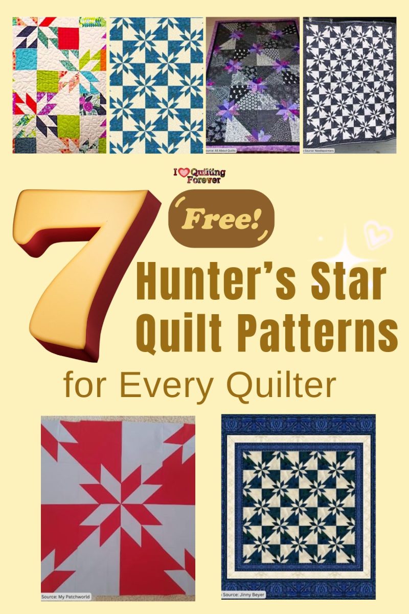 Top 7 Free Hunters Star Quilt Patterns (+5 Bonus Patterns For Sale) - I ...