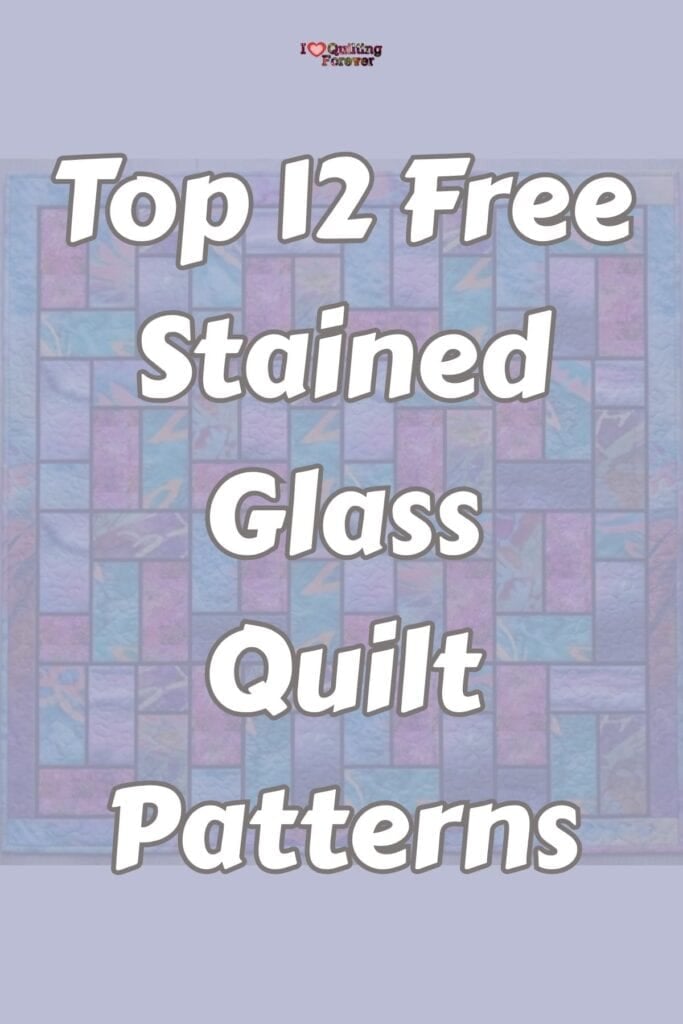 Top 12 Free Stained Glass Quilt Patterns - ILQF