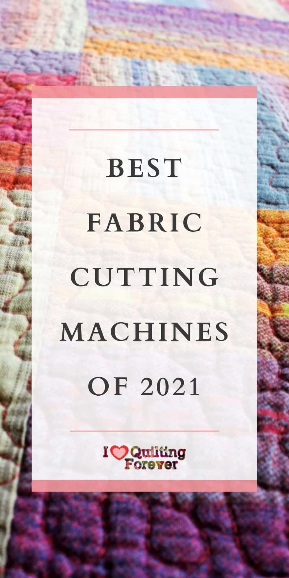 The Best Fabric Cutting Machines of 2023 I Love Quilting Forever