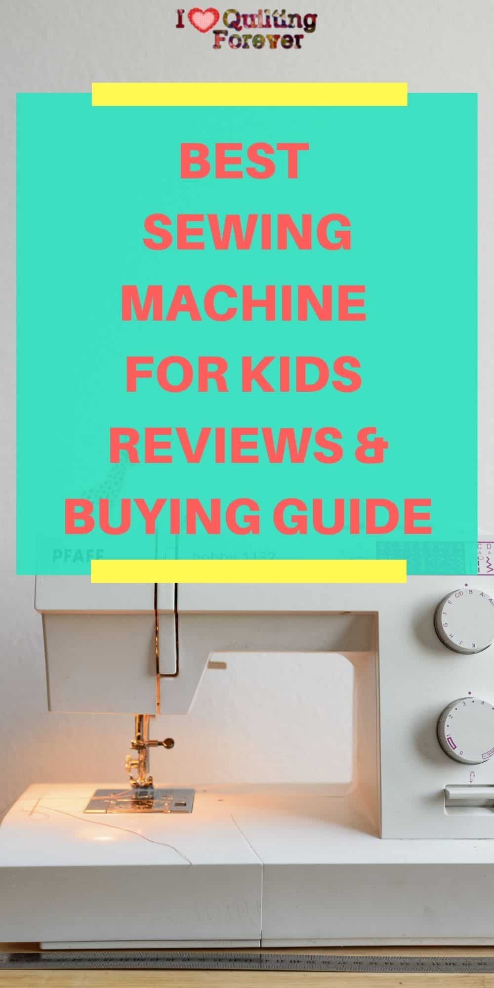 8 Best Sewing Machine for Kids in 2023 Reviews & Buying Guide I Love Quilting Forever