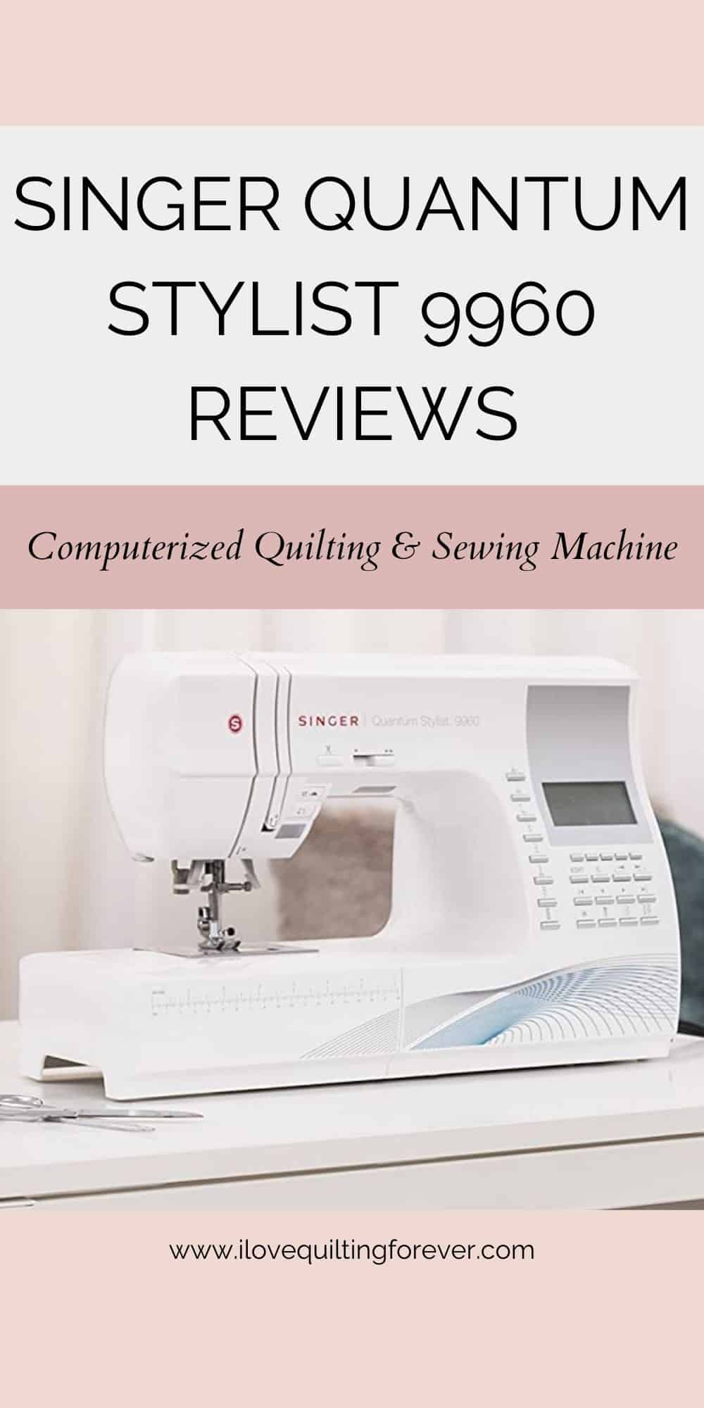 Singer Quantum Stylist 9960 Reviews Is It Worth the Money in 2023