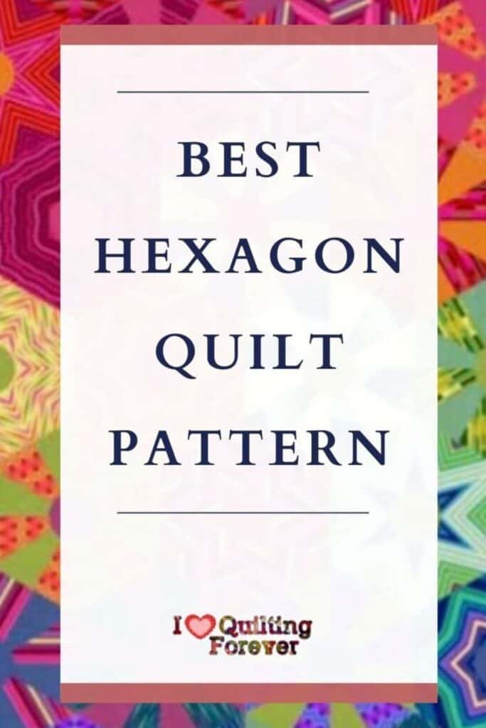 Best Hexagon Quilt Pattern - ILQF