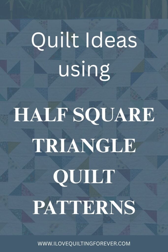 Quilt Ideas using HST Half Square Triangle Quilt Patterns