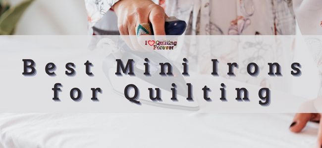 Best Mini Irons for Quilting feautured cover photo
