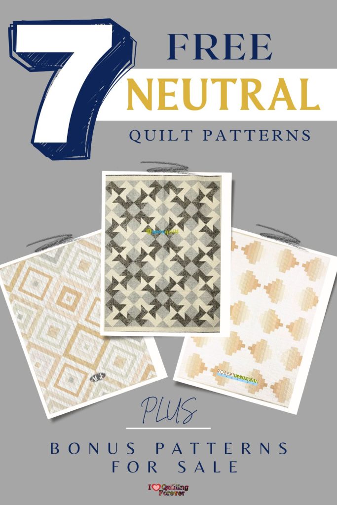 Neutral Quilt Patterns Roundup 4 ILQF Pinterest
