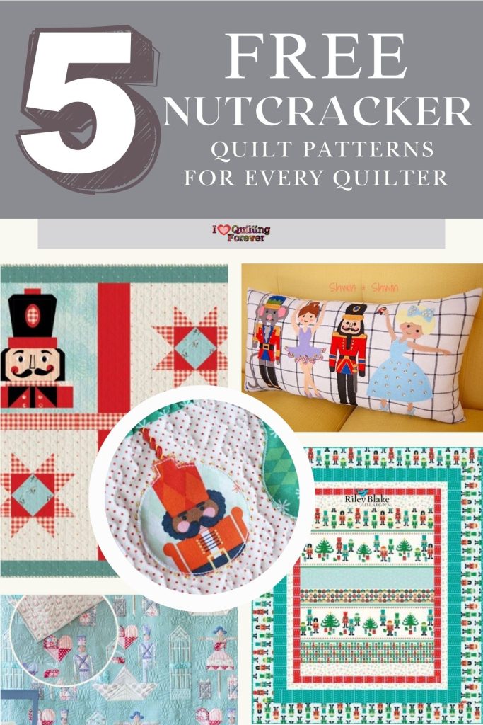 Nutcracker Quilt Patterns Roundup 1 ILQF Pinterest