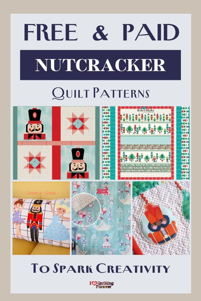 Nutcracker Quilt Patterns Roundup 3 ILQF Pinterest