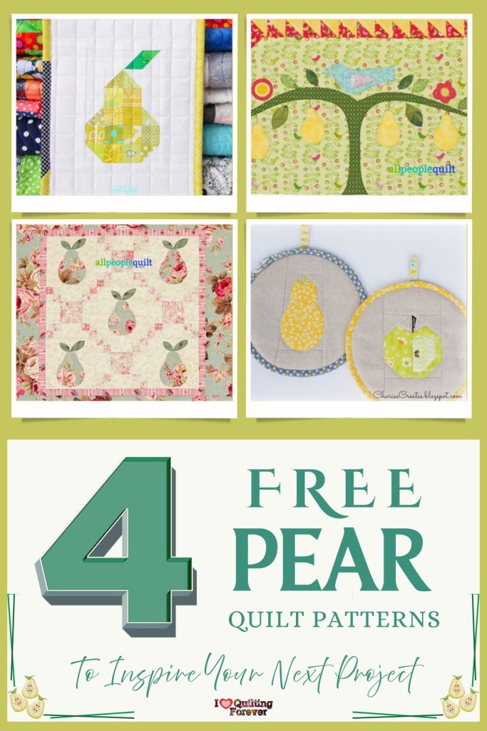 Pear Quilt Patterns Roundup 1 ILQF Pinterest