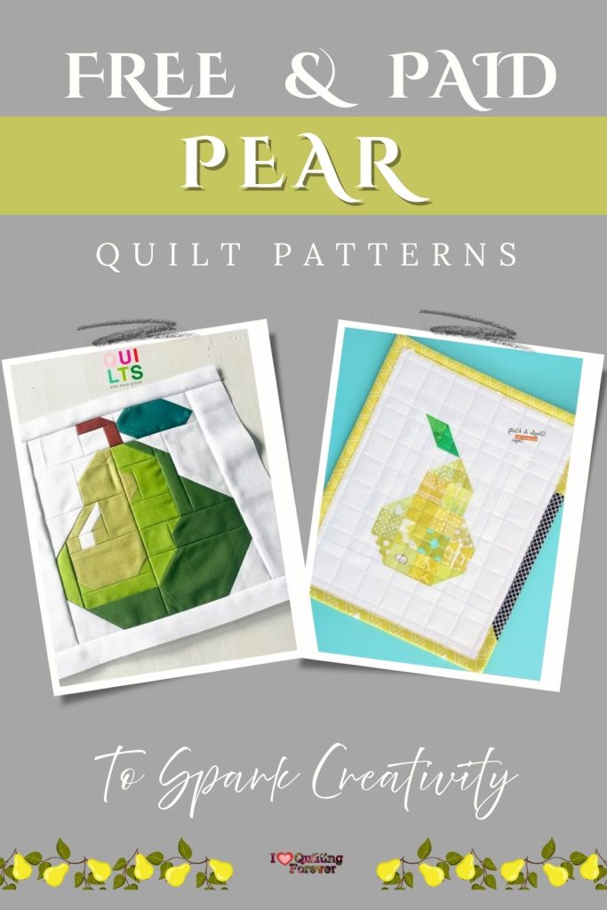 Pear Quilt Patterns Roundup 4 ILQF Pinterest
