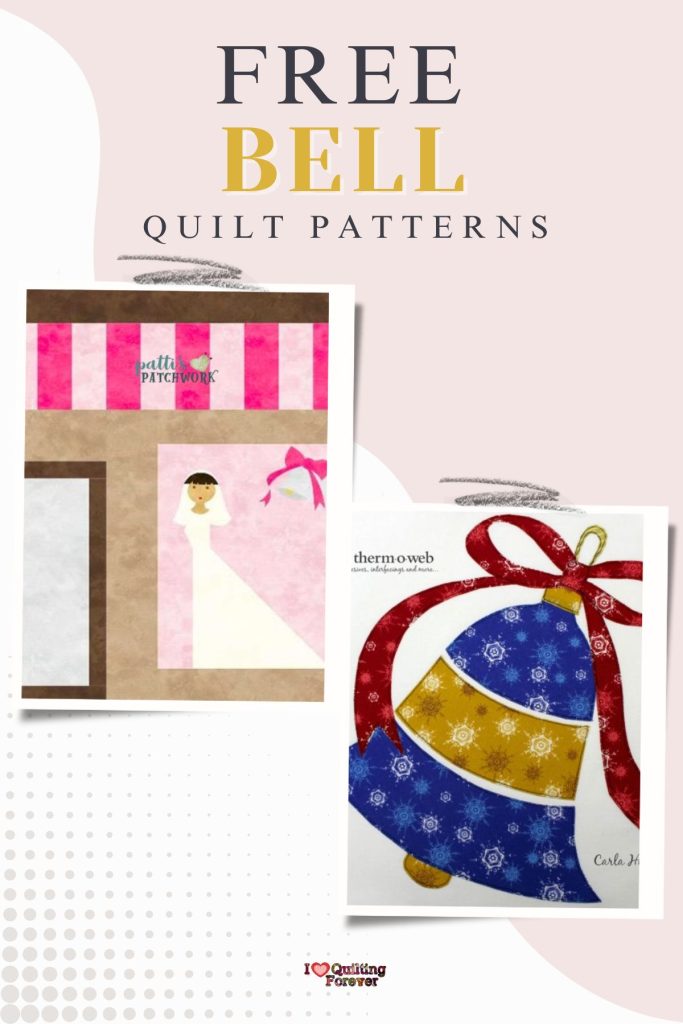 Bell Quilt Patterns Roundup 3 ILQF Pinterest