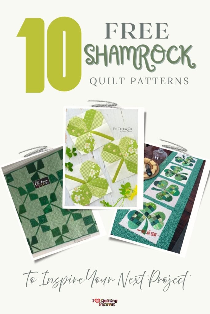 Shamrock Quilt Patterns Roundup 2 ILQF Pinterest