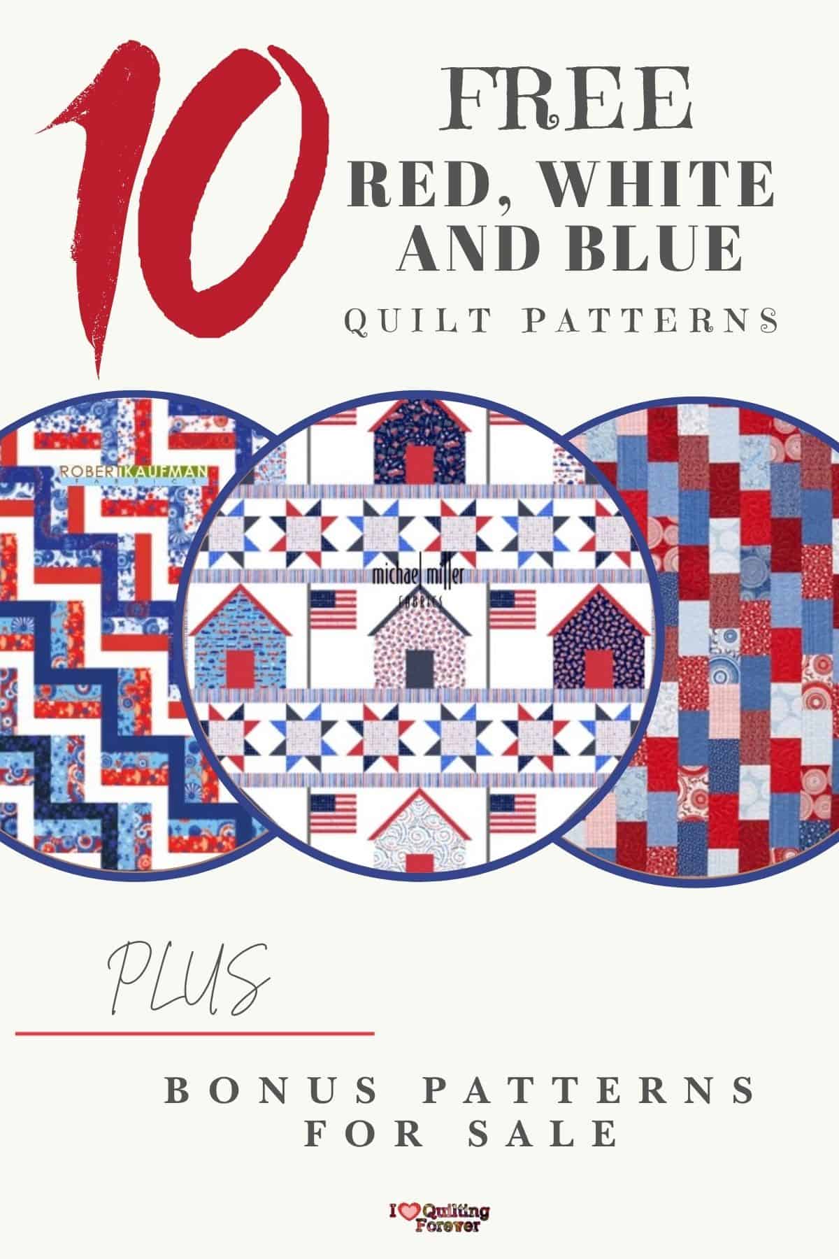 Red, White and Blue Quilt Patterns Roundup 3 ILQF Pinterest