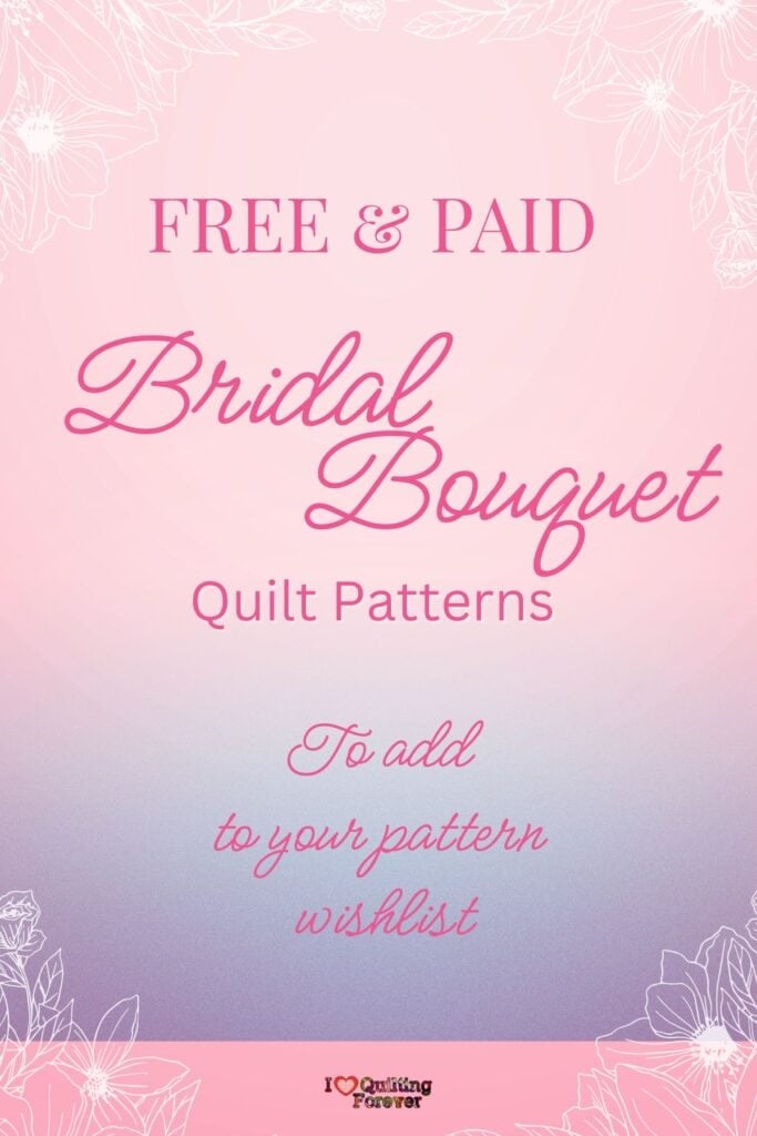 bridal bouquet quilt patterns roundup Pinterest 2 - ILQF