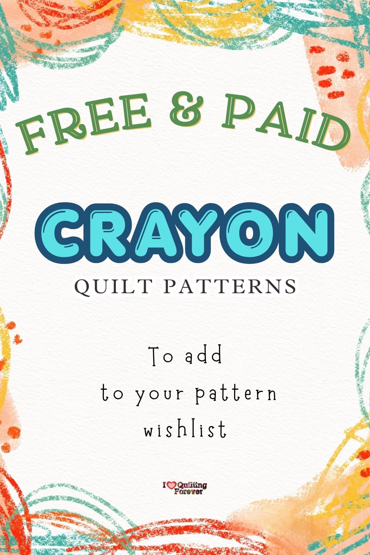 Top 5 Free Crayon Quilt Patterns (+6 Bonus Patterns For Sale) - I Love ...
